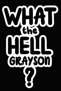 Paperback What the Hell Grayson?: College Ruled Composition Book