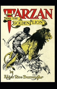 Paperback Tarzan and the Golden Lion- By Edgar (Annotated) Book