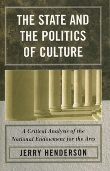 The State and the Politics of Culture: A Critical Analysis of the National Endowment for the Arts