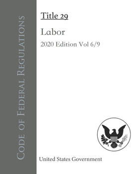 Paperback Code of Federal Regulations Title 29 Labor 2020 Edition Volume 6/9 Book