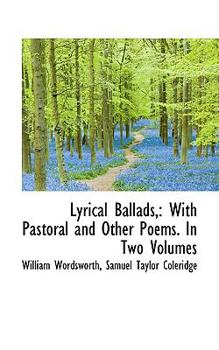 Paperback Lyrical Ballads,: With Pastoral and Other Poems. in Two Volumes Book