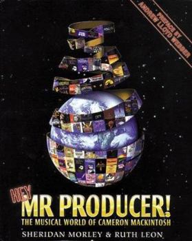 Hardcover Hey, Mr. Producer!: The Musical World of Cameron Mackintosh Book