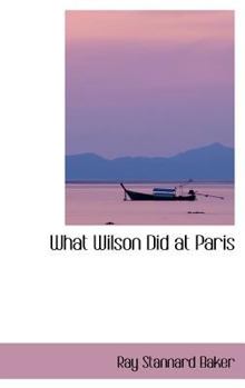 Hardcover What Wilson Did at Paris Book