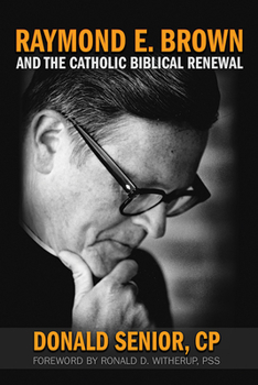 Hardcover Raymond E. Brown and the Catholic Biblical Renewal Book
