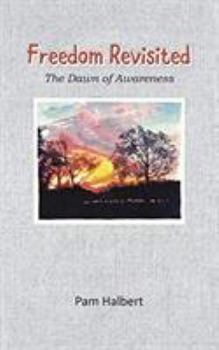 Hardcover Freedom Revisited: The Dawn of Awareness Book