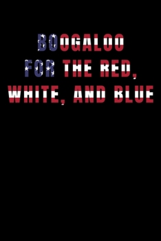 Boogaloo For the Red, White, And Blue: Graph Paper Journal / Notebook / Diary Gift - 6”x9” - 120 pages - Graph Paper - 5mm x 5mm - Matte Cover