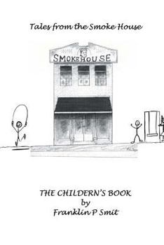 Paperback The Children's Book Tales from the Smoke House Book
