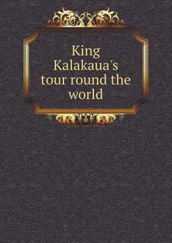 Paperback King Kalakaua's tour round the world Book