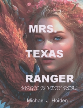Paperback Mrs. Texas Ranger: Part 1: Magic Is Very Real Book