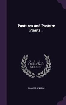 Hardcover Pastures and Pasture Plants .. Book