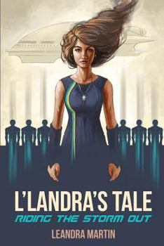 Paperback L'Landra's Tale: Riding The Storm Out Book