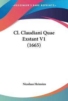 Paperback Cl. Claudiani Quae Exstant V1 (1665) [Latin] Book