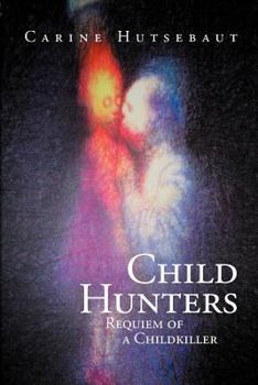 Paperback Child Hunters: Requiem of a Childkiller Book