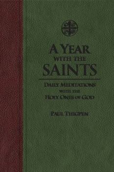 Imitation Leather A Year with the Saints: Daily Meditations with the Holy Ones of God Book