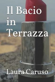 Paperback Il Bacio in Terrazza [Italian] Book