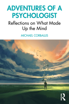 Paperback Adventures of a Psychologist: Reflections on What Made Up the Mind Book