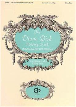 Paperback Diane Bish Wedding Book - Organ: Organ Book