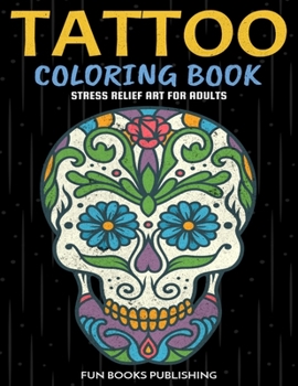 Paperback Tattoo Coloring Book: Stress Relief Art for Adults Book