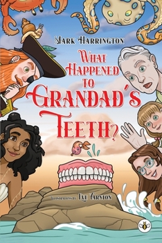 Paperback What Happened to Grandad's Teeth? Book