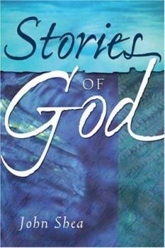 Stories of God: An Unauthorized Biography
