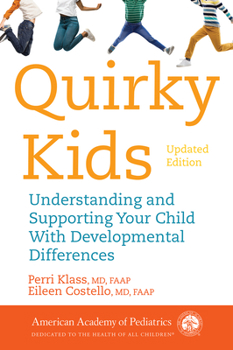 Paperback Quirky Kids: Understanding and Supporting Your Child with Developmental Differences Book