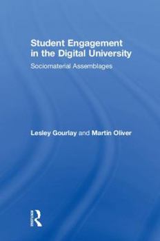 Hardcover Student Engagement in the Digital University: Sociomaterial Assemblages Book