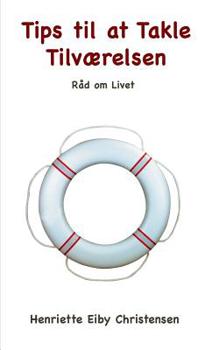 Paperback Tips til at Takle Tilværelsen: Råd om Livet [Danish] Book