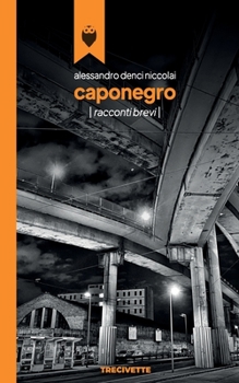 Paperback Caponegro: Racconti brevi [Italian] Book