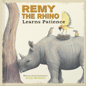 Hardcover Remy the Rhino Learns Patience Book