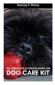 Paperback The Complete Ultimate Guide for Dog Care Kit Book