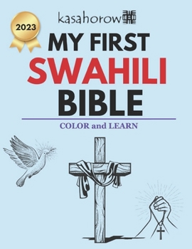 Paperback My First Swahili Bible: Colour and Learn Book