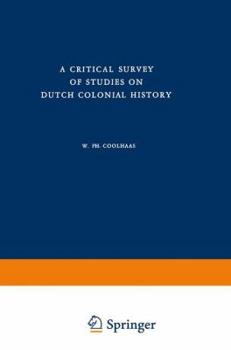 Paperback A Critical Survey of Studies on Dutch Colonial History Book
