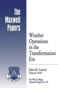 Paperback Weather Operations in the Transformation Era: Maxwell Paper No. 29 Book