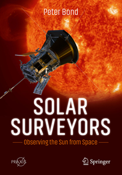 Paperback Solar Surveyors: Observing the Sun from Space Book
