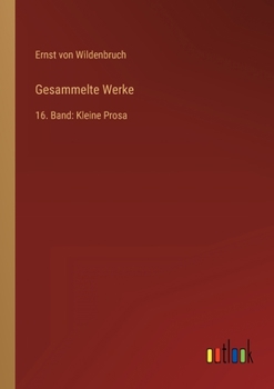 Paperback Gesammelte Werke: 16. Band: Kleine Prosa [German] Book