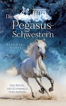 Die Pegasus-Schwestern (1): Das Rätsel des Schimmels von Amrum (German Edition)