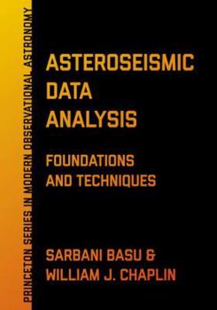 Hardcover Asteroseismic Data Analysis: Foundations and Techniques Book