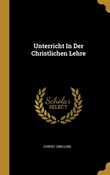 Hardcover Unterricht In Der Christlichen Lehre Book