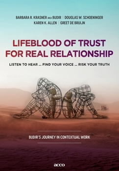 Paperback Lifeblood of trust for real relationship: listen to hear ... find your voice ... risk your truth Book