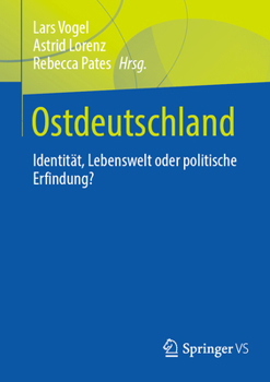 Paperback Ostdeutschland: Identität, Lebenswelt Oder Politische Erfindung? [German] Book