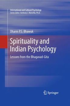 Spirituality and Indian Psychology: Lessons from the Bhagavad-Gita - Book  of the International and Cultural Psychology