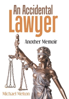 Hardcover An Accidental Lawyer: Another Memoir Book