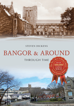 Bangor  Around Through Time