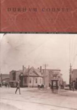 Durham County: A History of Durham County, North Carolina