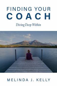 Paperback Finding Your Coach: Diving Deep Within Book