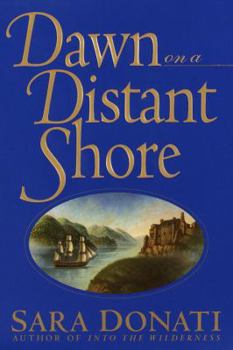 Dawn on a Distant Shore - Book #2 of the Wilderness