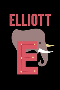 Elliott: Animals Coloring Book for Kids, Weekly Planner, and Lined Journal Animal Coloring Pages. Personalized Custom Name Initial Alphabet Christmas or Birthday Gift for Boys