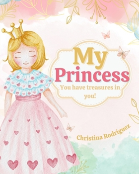 Paperback My Princess: You have treasures in you! Book