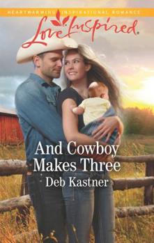 And Cowboy Makes Three - Book #7 of the Cowboy Country