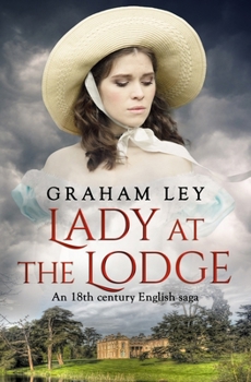 Lady at the Lodge: An 18th Century English Saga (The Wentworth Family Regency Saga Series)